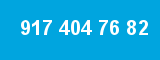 917 404 76 82
